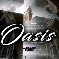 OASIS(HBD MARIA CAROLINA)