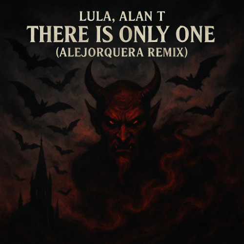 Lula, Alan T - There Is Only One (AleJorquera Remix)