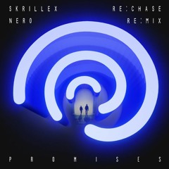 Promises by Nero & Skrillex (re:chase re:mix) (FREE DOWNLOAD)