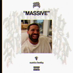 Drake - Massive (Drum and Bass Edit) [prod. matrixx]