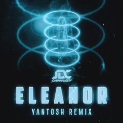 Eleanor (Yantosh Remix) *mashup included