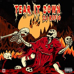 Dj Rufio- Tear It Down