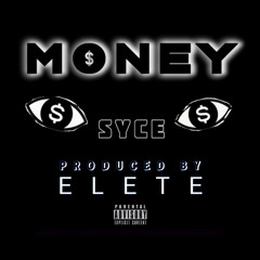 MONEY (feat. Syce) - Produced By ELETE [Street E-Mix Vocal].wav