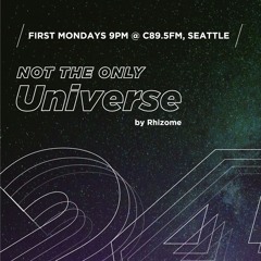 Ep 24 - "Not The Only Universe" On C89.5FM, by Rhizome