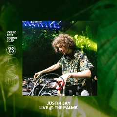 Justin Jay @ The Palms | Spring '20 CRSSD Fest