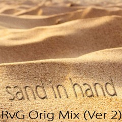 Sand In Hand RvG Orig Mix (Ver 2)