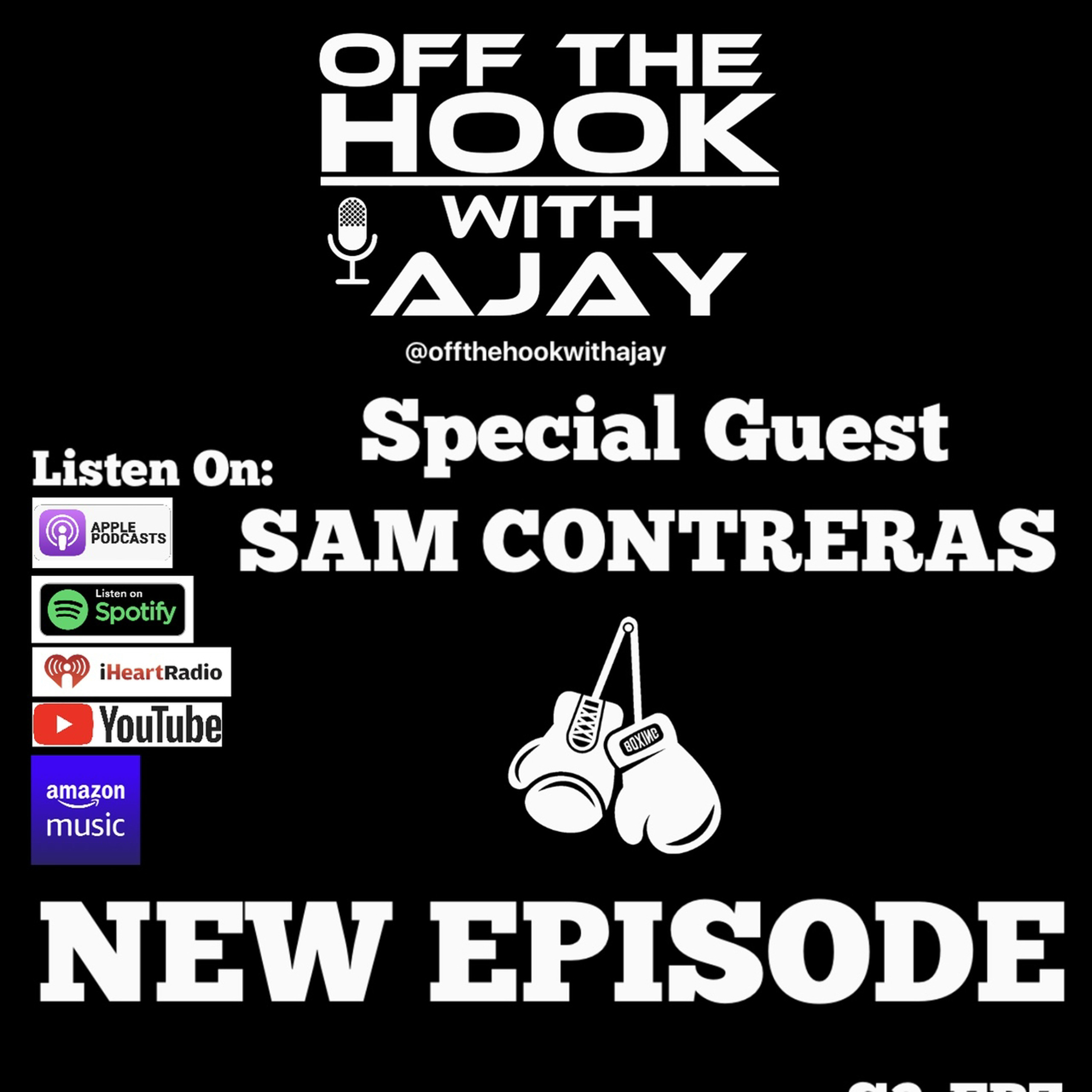 S2.EP7 Sam Contreras (Canelo vs Bivol Recap)