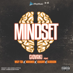 Mindset (Feat. Wiizy T$K, Mohamed, Cougart, Blackson)