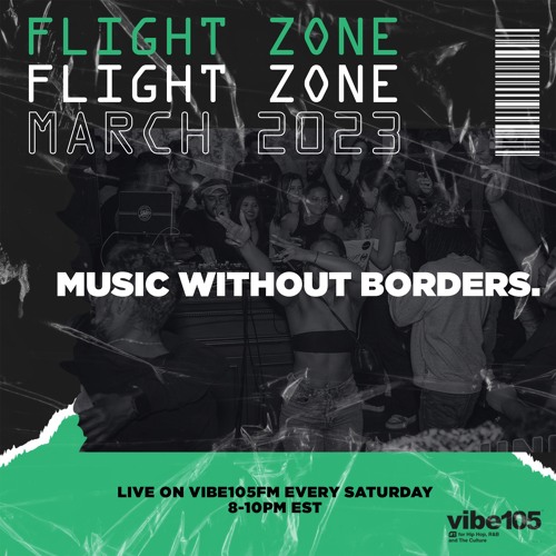 [RADIO] Flight Zone ✈️ Music Without Borders (VIBE105)- March 2023 (Clean)