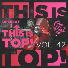 Orebeat #This Is Top 42