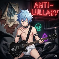 ANTI-LULLABY (日本語版)