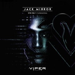 Jack Mirror - With You ft. flowanastasia [VPR265]