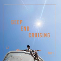 Deep End Cruising