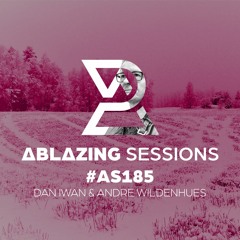 Ablazing Session 185 with Dan Iwan & André Wildenhues