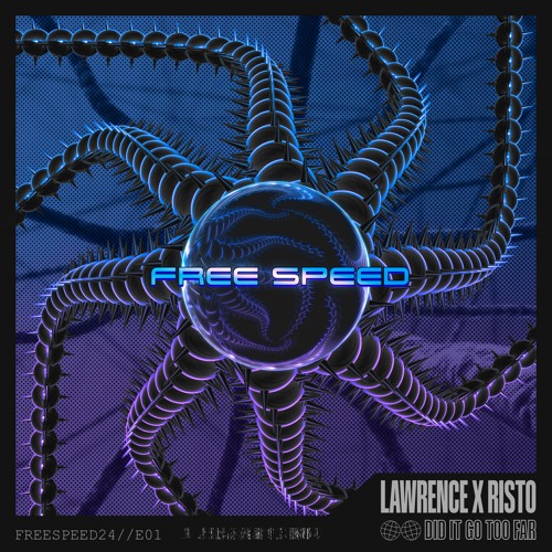FREESPEED: Lawrence X Risto - Did It Go Too Far