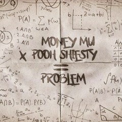 Problem feat. Pooh Shiesty
