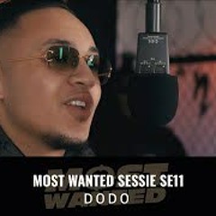 MOST WANTED SESSIES SE11 l DODO