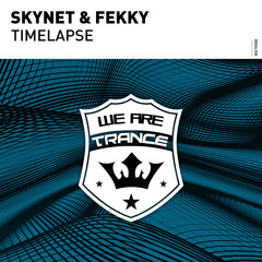 Skynet & Fekky‎‏ - Timelapse [Out Now]