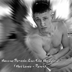Massimo Pericolo, Emis Killa - Moneylove (Mad Lance - Hypertechno remix)