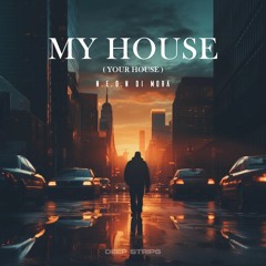 YOUR HOUSE,MY HOUSE (DEEP STRIPS RECORDS)