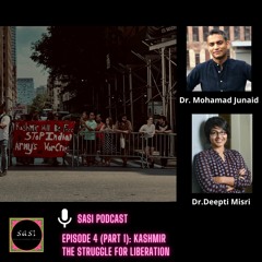 Epi 4 (Pt 1): Kashmir - The Struggle for Liberation