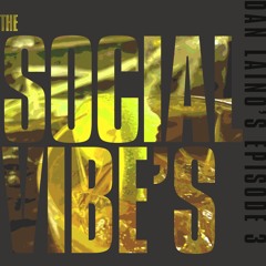 Dan Laino's The Social Vibe's #3