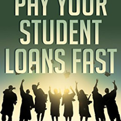 [GET] EBOOK 💕 Pay Your Student Loans Fast: A Proven Plan for Eliminating $42,000 of