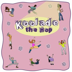 Exclusive Premiere : Koolade "The Hop" (Voyage Funktastique)