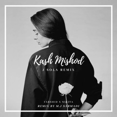 Kash Mishod J SOLA Remix