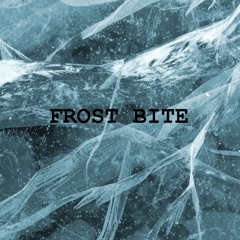 FROST BITE