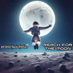 REACH FOR THE MOON
