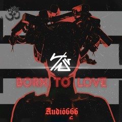 Meduza feat. SHELLS - Born To Love (Audiø 666 Bootleg)