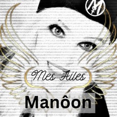 Mes Ailes - Manôon