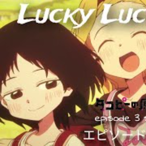 Stream Lucky lucky day! Takopis Original Sin! Episode 3 song