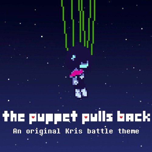 [Deltarune] The Puppet Pulls Back
