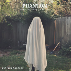Phantom (Sad Country Version)