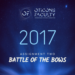 06 Oticons Faculty 2017 - Claude Chalhoub Task2: "Battle of the Bows"