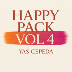 Yas Cepeda - Happy Pack Vol 4