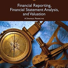 Get PDF 📁 Financial Reporting, Financial Statement Analysis and Valuation by  James