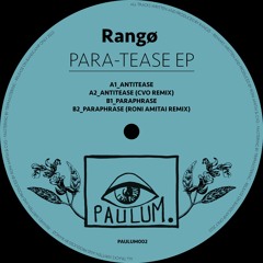 Premiere: Rangø - Paraphrase (Original Mix) [PAULUM002]