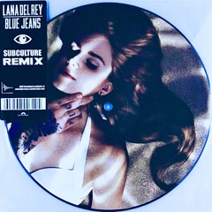 Lana Del Rey - Blue Jeans (Subculture Remix) [BANDCAMP]
