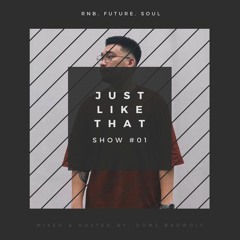 Just Like That Radio Show #01