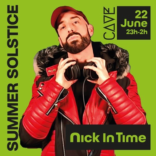 Nick In Time - Summer Solstice  (Live Opening @ CAVE Brussels June 2024)