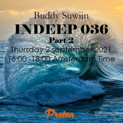 Buddy Suwijn INDEEP 036 september 2021 2nd Hour @ PROTON RADIO