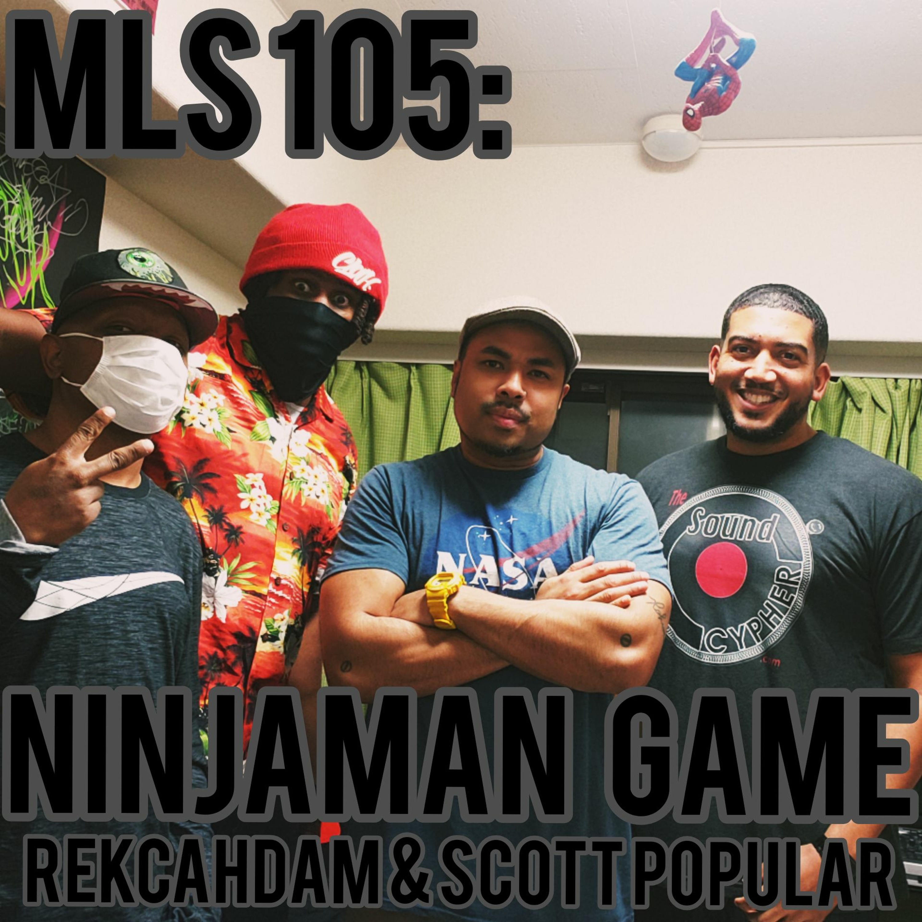MLS 105: Ninjaman Game w/ Scott Popular & Rekcahdam feat The Urban Aristocrat episode artwork