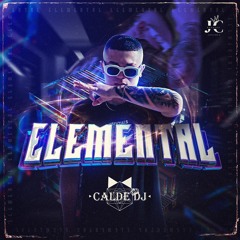 ELEMENTAL - CALDE
