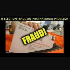Is Election Fraud An International Problem? European Parliament Thinks So!