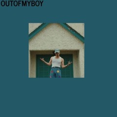OUTOFMYBOY (REUPLOADED)