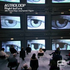 Astroloop - Right Before (Theus Mago & Moisees Remix)