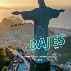 No Le Bajes Vol.1